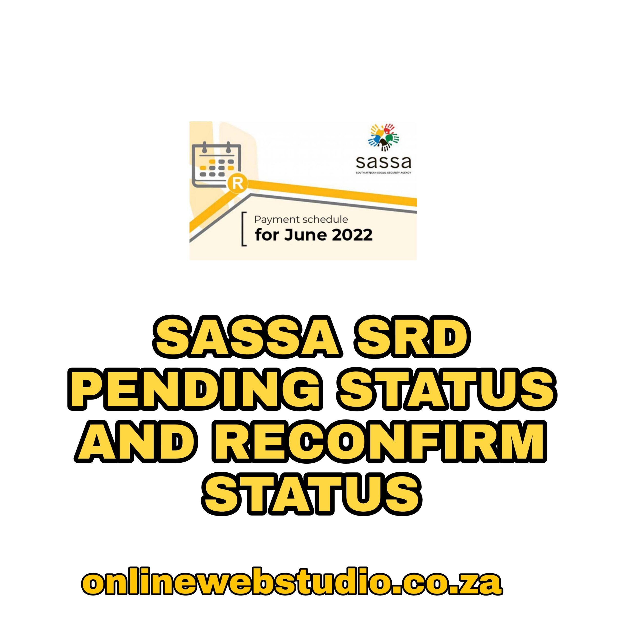 HOW TO CHECK SASSA SRD RECONFIRMATION AND PENDING DATES